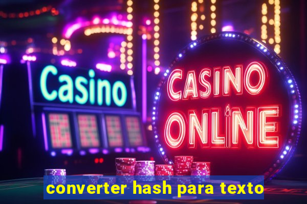 converter hash para texto